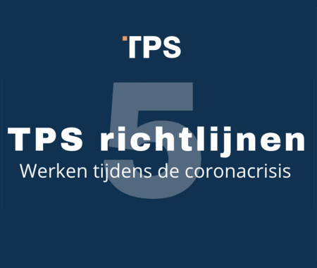 5 TPS richtlijnen: werken tijdens de coronacrisis